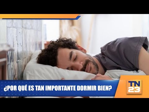 ¿Por qué es tan importante dormir bien?