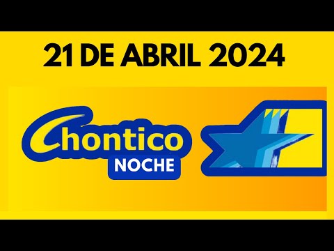 RESULTADO CHONTICO NOCHE del DOMINGO 21 de ABRIL de 2024  ULTIMO RESULTADO