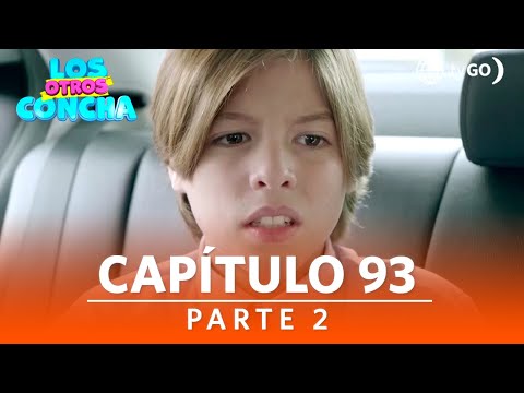 Los Otros Concha | Temporada 1 | Capítulo 93 | Parte 2 | América Televisión