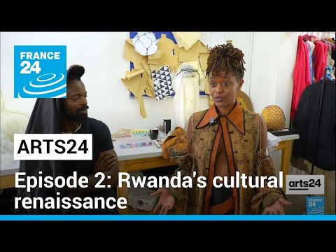 Special programme: Rwanda's cultural renaissance (2/3) • FRANCE 24 English