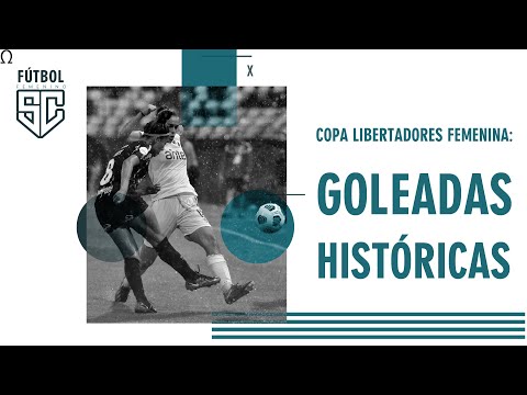 Copa Libertadores Femenina: estas son las goleadas históricas del torneo | El Espectador
