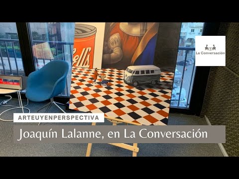 ArteUyEnPerspectiva: Joaquín Lalanne, en La Conversación