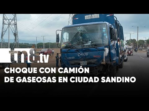 Choque con camión de gaseosas en Ciudad Sandino