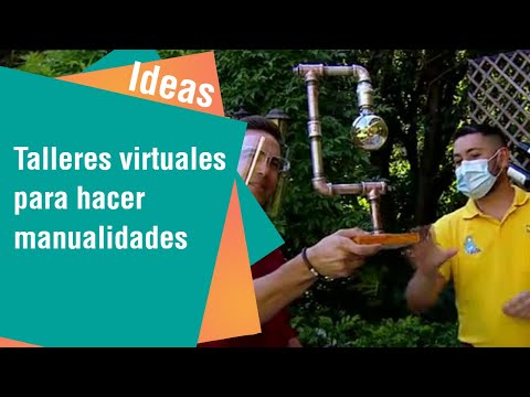 Talleres virtuales para hacer espectaculares manualidades | Ideas