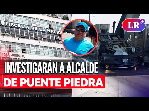 FISCALÍA inicia investigación preliminar contra alcalde RENNÁN ESPINOZA tras accidente | #LR