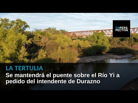 “Tren de UPM”: Puente sobre Río Yi se mantiene, a pedido del intendente y la población de Durazno