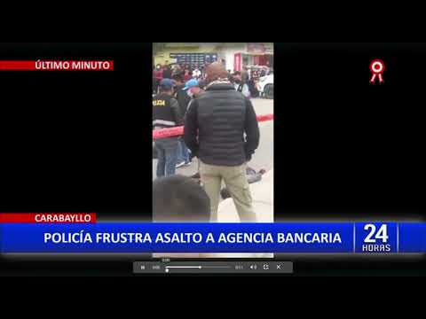 Carabayllo: Capturan a delincuentes durante asalto en agencia bancaria