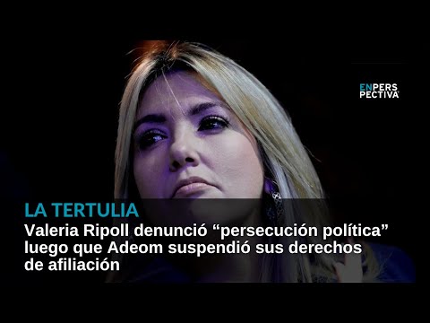 Valeria Ripoll denunció “persecución política” luego que Adeom suspendió sus derechos de afiliación