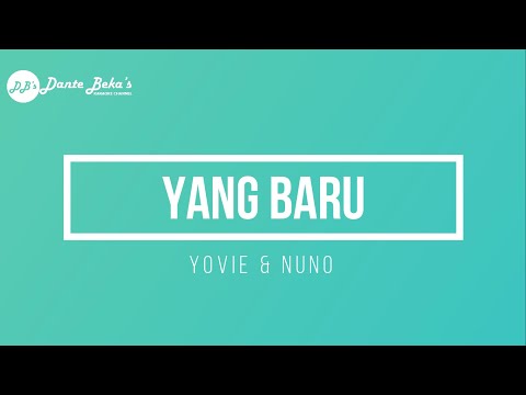 YOVIE & NUNO - YANG BARU (KARAOKE)