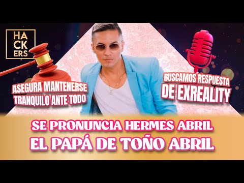 Se pronuncia Hermes Abril el papá de Toño Abril | LHDF |Ecuavisa