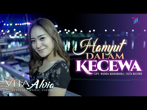 HANYUT DALAM KECEWA - VITA ALVIA (OFFICIAL MUSIC VIDEO)