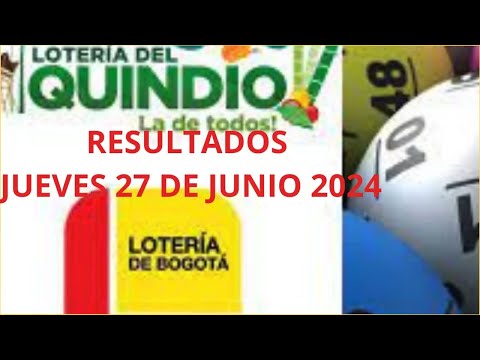 RESULTADOS LOTERIA DE BOGOTA y QUINDIO HOY JUEVES 27 DE JUNIO DEL 2024 #loteriadebogota