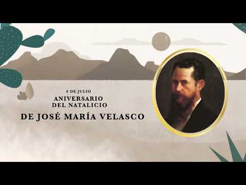 Aniversario del natalicio de José María Velasco - 6 de julio