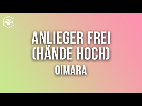 Oimara - Anlieger Frei (Hände Hoch) (Lyric Video)