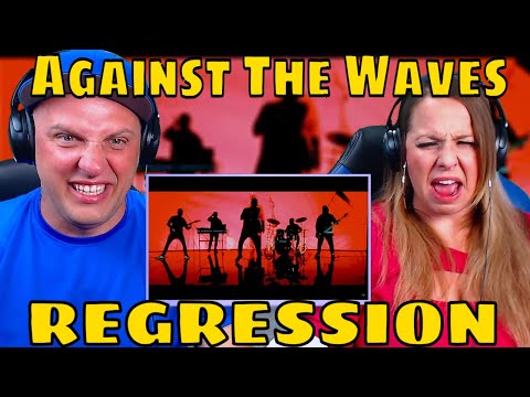 REACTION TO Against The Waves - REGRESSION [Official Video] - Serial Experiment #1