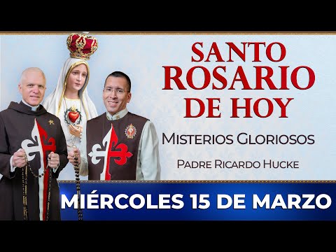 Santo Rosario de Hoy | Miércoles 15 de Marzo - Misterios Gloriosos  #rosario