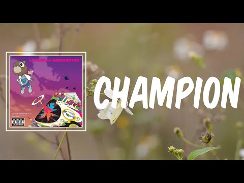 Champion (Lyrics) - Kanye West