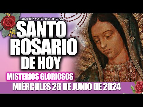 El Santo Rosario de Hoy Miércoles 26 de junio de 2024MISTERIOS GLORIOSOS/Santo Rosario de Hoy/NUEVO