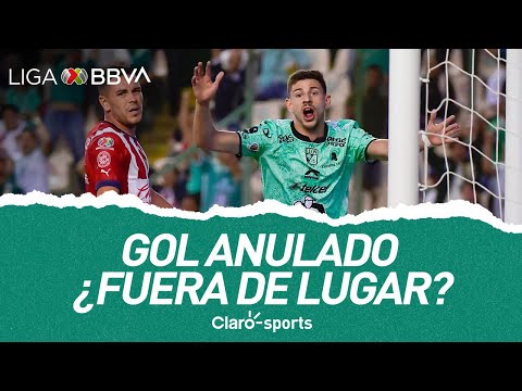 Gol anulado a Lucas Di Yorio: ¿Fuera de lugar? | León vs Chivas | Jornada 15 Clausura 2023 | Liga MX