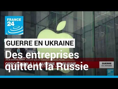 Guerre en Ukraine : des entreprises européennes et américaines quittent la Russie • FRANCE 24