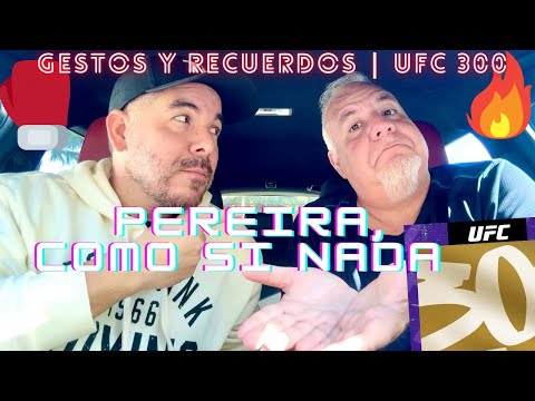 UFC 300: TODAVIA ESTAMOS EN SHOCK