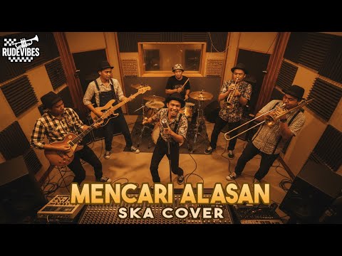 MENCARI ALASAN - EXIST SKA COVER (RUDE VIBES)