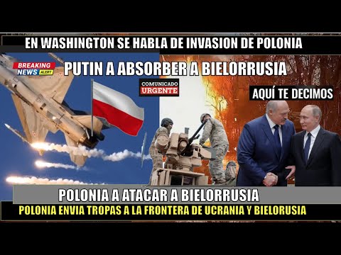 ULTIMO MINUTO! Polonia a ATACAR a BIELORRUSIA documentos revelan que Putin va a tomarla