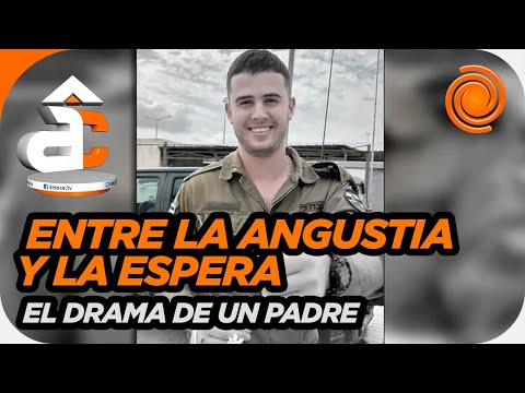 Estoy partido en dos, el DOLOR del papá del soldado argentino-israelí secuestrado por Hamas