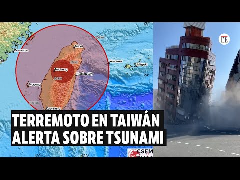 Terremoto en Taiwán de 7,5 de magnitud provoca alertas de tsunami | El Espectador