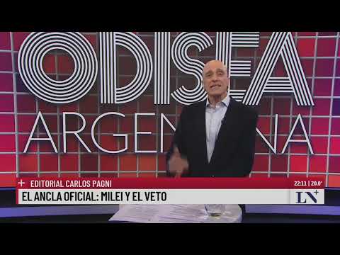 El ancla oficial: Milei y el veto. El editorial de Carlos Pagni