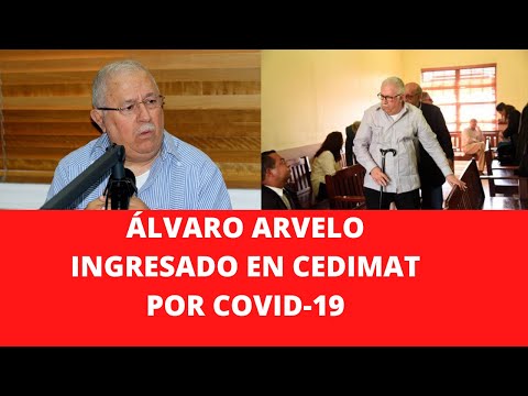 ÁLVARO ARVELO INGRESADO EN CEDIMAT POR COVID-19