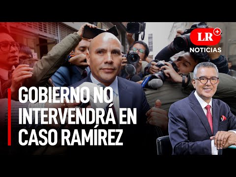 Joaquín Ramírez: Gobierno no intervendrá y Tarache cayó en Colombia | LR+ Noticias