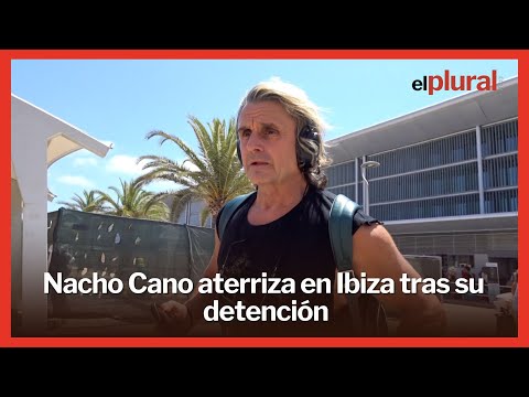 Así ha sido la llegada de Nacho Cano a Ibiza tras su detención