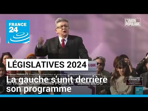 Législatives 2024 : la gauche s'unit derrière son programme • FRANCE 24