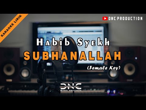 Subhanallah (Habib Syekh) - Karaoke Lyrics | Female Key