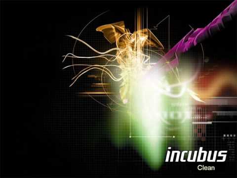 Incubus - Clean
