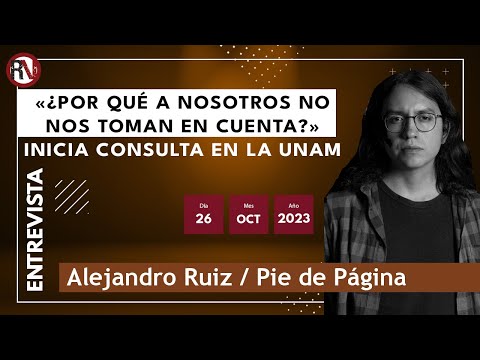 «¿Por qué a nosotros no nos toman en cuenta?» Inicia consulta en la UNAM