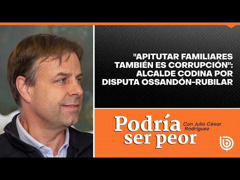 Apitutar familiares también es corrupción: alcalde Codina por disputa Ossandón-Rubilar