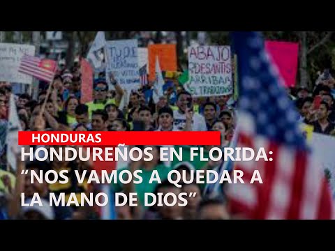 Hondureños en Florida: “Nos vamos a quedar a la mano de Dios”