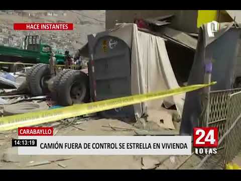 Camión fuera de control se estrella contra vivienda en Carabayllo