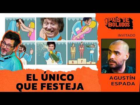 PAÍS DE BOLUDOS | EL ÚNICO QUE FESTEJA + AGUSTÍN ESPADA | PDB