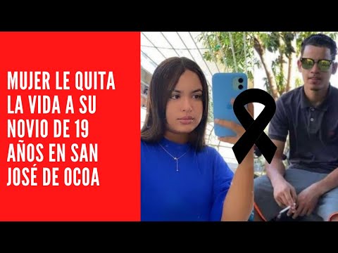 Mujer le quita la vida a su novio de 19 años en San José de Ocoa