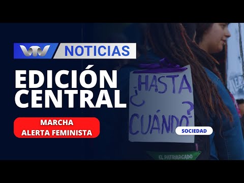 Edición Central 13/11 |  Concentración feminista tras dos femicidios en una semana