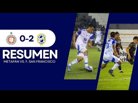 RESUMEN l METAPÁN 0-2 FUERTE SAN FRANCISCO l JORNADA 12 | APERTURA 2024