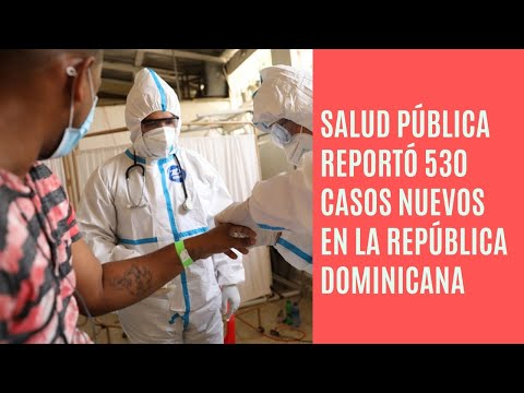 Salud pública reportó 530 casos nuevos boletín 482 de la República Dominicana