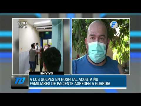 A los golpes en el hospital de Acosta Ñu