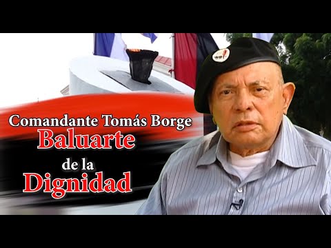 Comandante Tomás Borge baluarte de la Dignidad