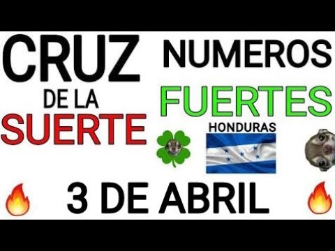 Cruz de la suerte y numeros ganadores para hoy 3 de Abril para Honduras