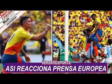 ASI REACCIONA PRENSA EUROPEA a VICTORIA de COLOMBIA vs ARGENTINA ELIMINATORIAS AL MUNDIAL