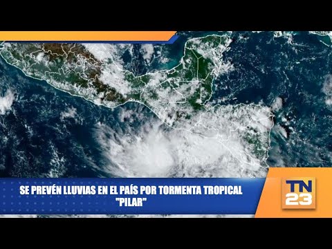 Se prevén lluvias en el país por tormenta tropical Pilar